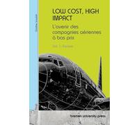 LOW COST, HIGH IMPACT: L'avenir des compagnies aériennes à bas prix: Vol 1: Europe