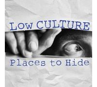 Low Culture - Places To Hide