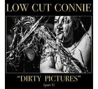 Low Cut Connie Dirty Pictures (Part 1) (CD) Album
