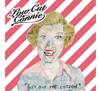 Low Cut Connie Get Out The Lotion (Vinyl LP)