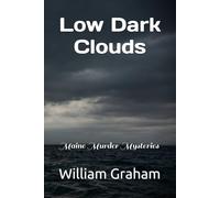 Low Dark Clouds: Maine Murder Mysteries