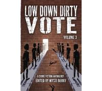 Low Down Dirty Vote Volume 3 (Tascabile)