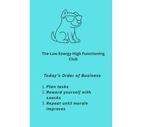 Low Energy High Functioning Club: Today's Order of Business