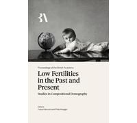 Low Fertilities in the Past and Present: Studies in Compositional Demography: 284