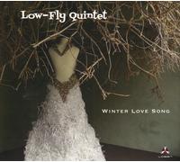 LOW-FLY QUINTET Winter Love Song (Vinyl LP)