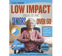 Low Impact Exercises for Seniors Over 60: Illustrated 28-Day Chair Yoga & Wall Pilates Plan for Seniors - Gentle Low Impact Exercises with Printable Charts to Improve Strength, Flexibility, Balance &