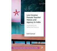 Low-income Female Teacher Values and Agency in India: Implications for Reflective Practice