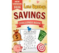 Low Income Savings Challenge Book: Fun And Simple Challenges to Build Better Money Habits on a Tight Budget