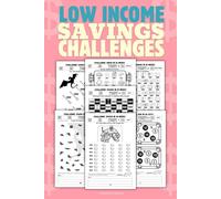 Low Income Savings Challenges: Fun and Unique Way of Motivating Yourself to Achieve Financial Freedom and Security by Saving More Money