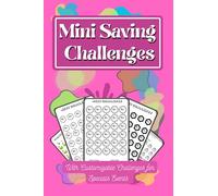 Low Income Savings Mini Challenge Journal: Easy Mini Cash Savings Challenges: Customizable Unique Challenges Designed for Better Budget Management, Easy to Follow Challenges,