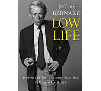 Late Jeffrey Bernard Low Life (Tascabile)