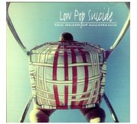 Low Pop Suicide - Death of Excellence