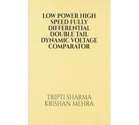 Low Power High Speed Fully Differential Double Tail Dynamic Voltage Comparator