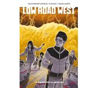 Low road west. La strada per la salvezza