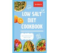 LOW SALT DIET COOKBOOK: Easy & Flavorful Low-Sodium Cooking for Seniors