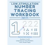 Low-Stimulation Number Tracing Workbook for Kids Ages 3-5: Numbers 1-20 Practice for Toddlers and Preschoolers | Counting, Fine Motor Skills, Pencil Control, Calm Early Math Learning