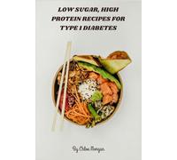 Low Sugar, High Protein Recipes for Type 1 Diabetes