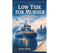 Low Tide for Murder: Guess Who is the Killer: A Traditional Fair-Play Cozy Mystery