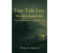 Low Tide Lies: Moonlight on Deadman’s Marsh