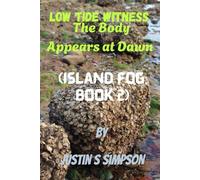 Low Tide Witness: The Body Appears at Dawn