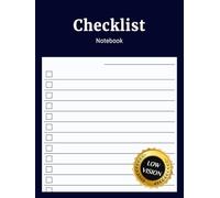 Low Vision Checklist Notebook: Simple Large Print Checklist Journal with Bold Lines and High Contrast Check Boxes for Daily To Do Lists and Task ... Impaired Users Seniors and Caregivers
