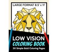 LOW VISION Coloring Book: 30 Simple Designs with Bold, Thick Black Lines for the Visually Impaired
