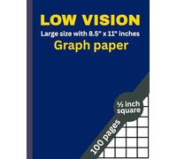 Low Vision Graph Paper Notebook: 1/2 Inch Squares: Large Print Graph Paper for Seniors, Students, and Everyday Use - Bold Lines, Easy-to-See Grid, 8.5” x 11”, 100 Pages