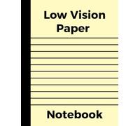 Low Vision Paper Notebook: 8.5 X 11 Inch 100 Pages | Bold Lines, Big Spaces | The Perfect Book For Elderly, Visual Impairment & Low Vision Users