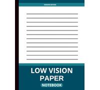 Low Vision Paper Notebook: Bold Line White Paper Notebook for Low Vision and Visual Impairment - Extra-Wide Ruled Thick Lines for Students, Work, Writers, School and Note Taking