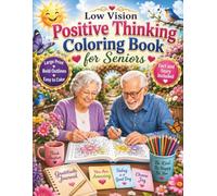 Low Vision Positive Thinking Coloring Book for Seniors: 50 Large Print, High Contrast Positive Thinking Designs with Bold Lines and Simple Details for ... Stress Relief, Happiness, and Easy Coloring
