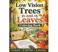 Low Vision Trees and Leaves Coloring Book for Seniors: 50 Large Print, High Contrast Tree and Leaf Designs with Bold Lines and Easy Nature Scenes for Relaxation, Stress Relief, and Peaceful Coloring