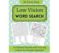 Low Vision Word Search: 50 Themed Puzzles with Very Big Letters for Visually Impaired | 32 Font Size