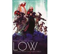 Low. Vol. 2: Prima che l'alba ci bruci
