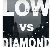 LOW VS DIAMOND - 7-LIFE AFTER LOVE EP