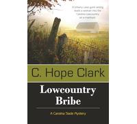 Lowcountry Bribe: Book 1 in The Carolina Slade Mysteries