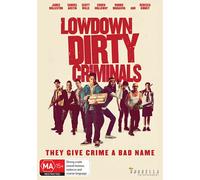 Lowdown Dirty Criminals