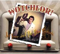 Lowe, Jez & The Bad Pennies - Wotcheor!