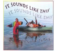 Lowe, Kathy - It Sounds Like This