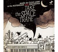 Lowe, Mark De Clive & Rotterdam Jazz Orchestra - Take The Space Trane