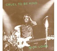 Lowe Nick - Cruel To Be Kind