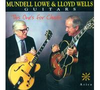 Lowe/Wells - This Ones For Charlie