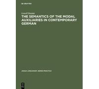 Lowell Bouma The Semantics of the Modal Auxiliaries in Contem (Copertina rigida)
