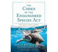 Lowell E. Baier The Codex of the Endangered Species Act, Volu (Copertina rigida)
