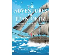 Lowell Eberwein The Adventures of Juan Ortiz (Tascabile)