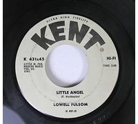 Lowell Fulsom - Lowell Fulsom 45 RPM Little Angel / Black Nights