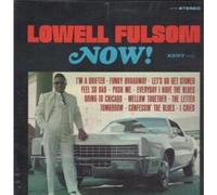 Lowell Fulsom - Now LP (Vinyl Album) US Kent