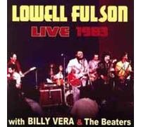 LOWELL FULSON - LIVE WITH BILLY VERA THE BEATERS - CD - E72z