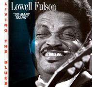 Lowell Fulson - So many Tears