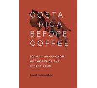 Lowell Gudmundson Costa Rica Before Coffee (Tascabile)