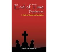Lowell Litten Jr Lowell Litten End of Time Prophecies (Tascabile)
